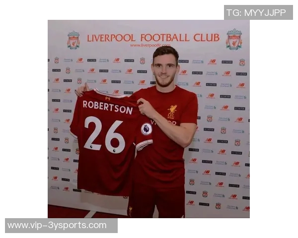 希勒称赞罗伯逊在利物浦表现卓越凯尔凯兹无法撼动他的地位