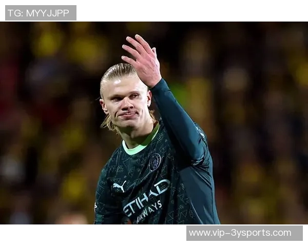 哈兰德曼城生涯进球达153球并列队史第四创造新辉煌